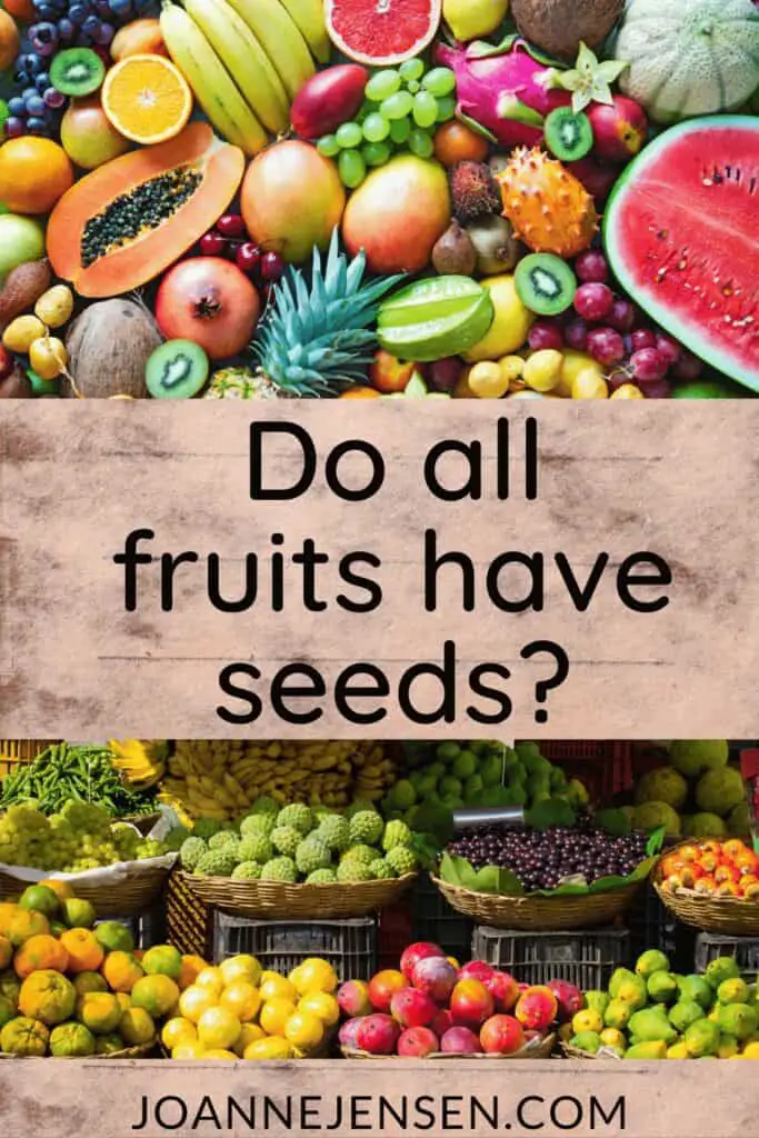 Do all fruits have seeds Pinterest