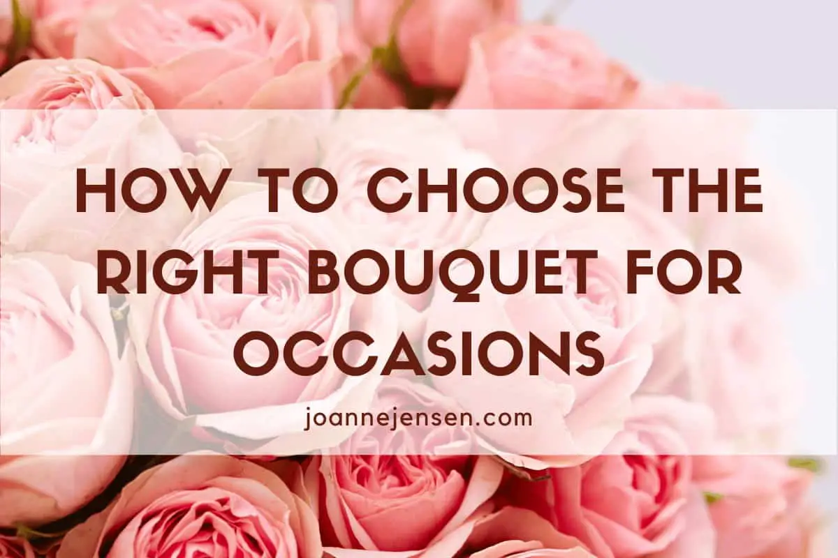 How to Choose the Right Bouquet for Occasions